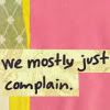 Complain.jpg image by kylee4002